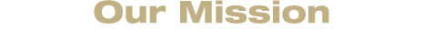 Our Mission