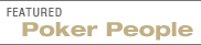 Featured Poker People